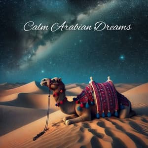 Calm Arabian Dreams: Desert Sleep Relaxation - New Age Instrumental Music