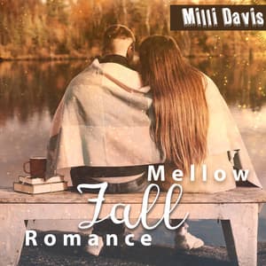Mellow Fall Romance - Milli Davis