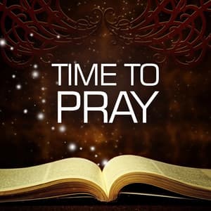 Time To Pray - Christian Piano Music
