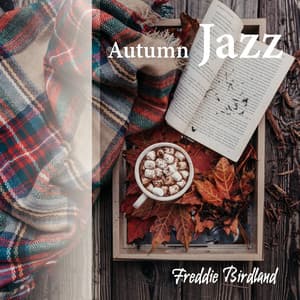 Autumn Jazz - Freddie Birdland