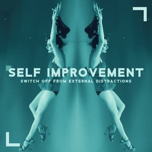 Self Improvement - Switch Off from External Distractions: Meditation and Focus, Greater Concentration, Restore Equilibrium and Focus, Brain Stimulation - Brain Waves Music Academy