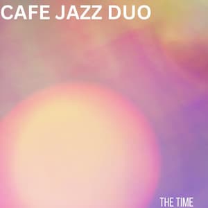 The Time - Cafe Jazz Duo
