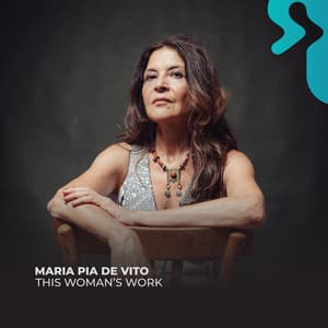 This Woman's Work - Maria Pia De Vito