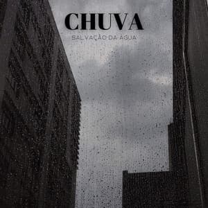 Chuva: Salvação Da Água - Música Relax para Cafe