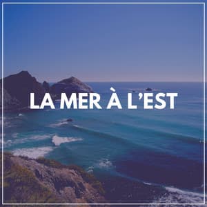 La Mer à L'est - Vagues De L'Ocean