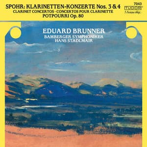 Spohr: Clarinet Concertos Nos. 3 and 4 & Potpourri, Op. 80 - Louis Spohr