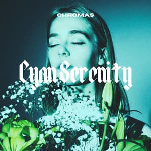 Cyan Serenity: Fever Dreams & Daisy Chains - ChromaS