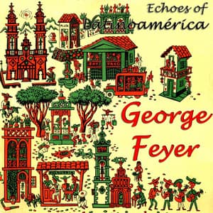 Vintage World No. 133 - EP: Echoes Of Latinoámerica - George Feyer
