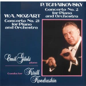 Mozart: Piano Concerto No. 21, K. 467 – Tchaikovsky: Piano Concerto No. 2, Op. 44 - Emil Gilels