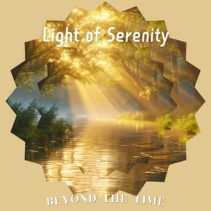 Light of Serenity - Beyond the Time