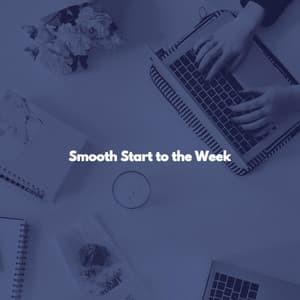 Smooth Start to the Week - #Relaxing