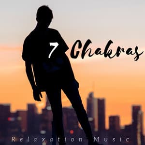 7 Chakras: Relaxation Music for Balancing your Chakras, Meditation Music - Chakra Dreamers