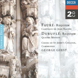 Fauré: Requiem/Duruflé: Requiem/Poulenc: Motets - Choir of St. John's College, Cambridge