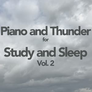 Piano and Thunder for Study and Sleep, Vol. 2 - Mother Nature Soundscapes