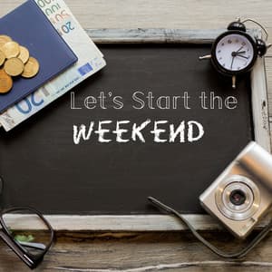 Let's Start the Weekend: Instrumental Jazz Music for Relaxation - Happy Friday Music Universe