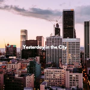 Yesterday in the City - Friday Morning Jazz Chillout