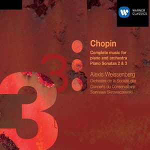 Chopin: Complete Music for Piano and Orchestra & Pianos Sonatas Nos. 2 - 3 - Frédéric Chopin