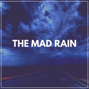 The Mad Rain - Thunderstorm