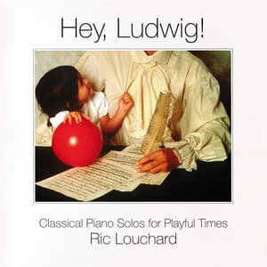 Hey Ludwig! - Ric Louchard