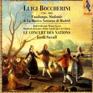 Luigi Boccherini: Fandango, Sinfonie & La Musica Notturna Di Madrid - Luigi Boccherini