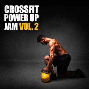 Crossfit Power Up Jam, Vol. 2 - Training Music