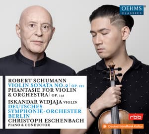 Schumann: Violin Sonata No. 2 in D Minor, Op. 121 & Phantasie in C Major, Op. 131 - Robert Schumann