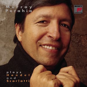 Murray Perahia plays Handel and Scarlatti - Murray Perahia