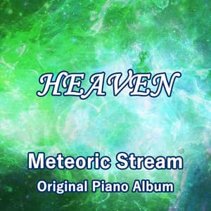Heaven - Meteoric Stream