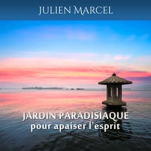 Jardin paradisiaque pour apaiser l'esprit - Julien Marcel