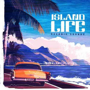 Island Life - Oceanic Sounds
