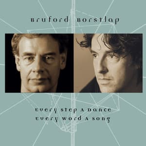 Every Step a Dance, Every Word a Song - Bill Bruford