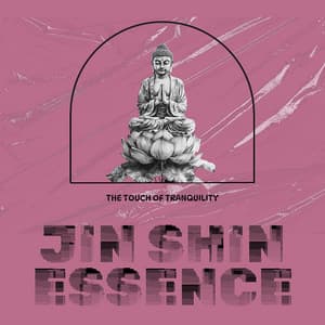 The Touch of Tranquility - Jin Shin Essence