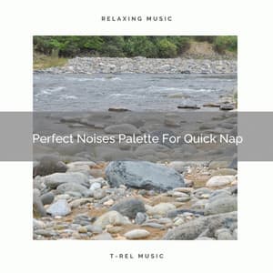 Perfect Noises Palette For Quick Nap - Calming Brown Restful Sounds