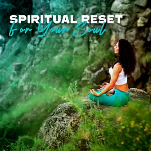 Spiritual Reset for Your Soul: Music to Cure Tired Minds, Peaceful Melodies for Your Soul to Rest - Emotional Healing Intrumental Academy