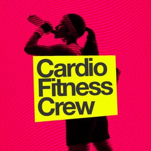 Cardio Fitness Crew - Cardio Workout Crew