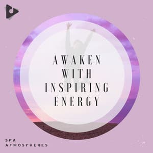 Awaken With Inspiring Energy - Spa Atmospheres
