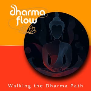 Walking the Dharma Path - Dharma Flow