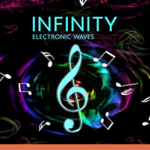 Infinity Electronic Waves: Best Collection After Midnight, Space Project Night, Chill House Relaxation, Party Mix - Dj Space'X