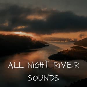 All Night River Sounds - Spa Collective