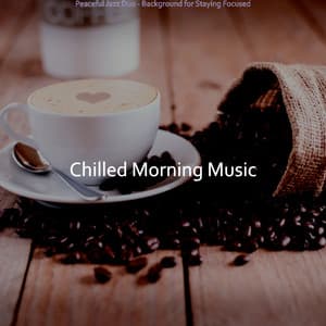 Peaceful Jazz Duo - Background for Staying Focused - Chilled Morning Music