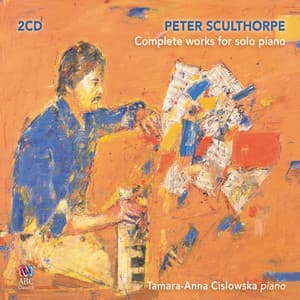 Peter Sculthorpe: Complete Works for Solo Piano - Peter Sculthorpe