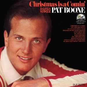 Christmas Is A Comin' - Pat Boone