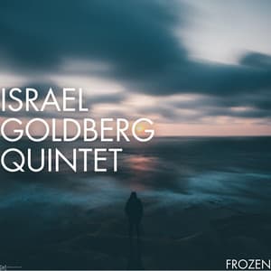 Frozen - Israel Goldberg Quintet
