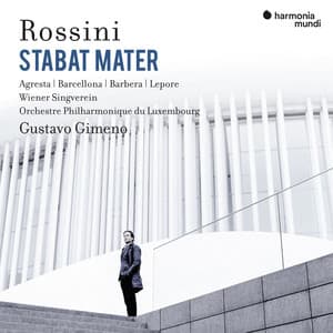 Rossini: Stabat Mater - Gioachino Rossini
