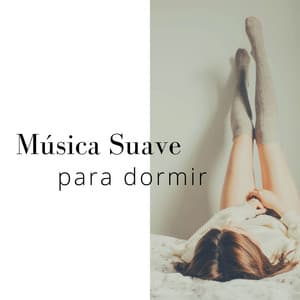 Música Suave para Dormir: Inducir un Sueño Profundo - Música para Relajarse Profundamente