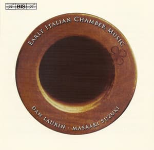 Early Italian Chamber Music - Works for Recorder and Basso Continuo - Dan Laurin