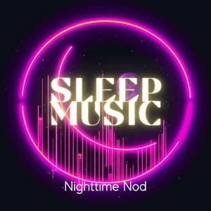 Sleep Music: Nighttime Nod - Everyday New Music