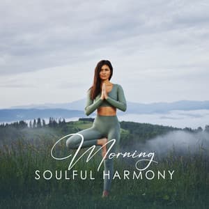 Morning Soulful Harmony - Yanan Time