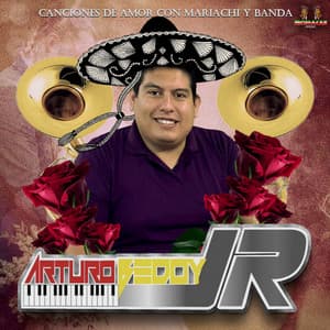Canciones De Amor Con Mariachi Y Banda - Arturo Bedoy Jr