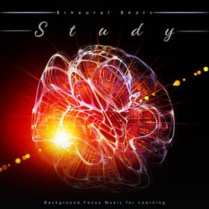 Binaural Beats Study: Background Focus Music for Learning - Binaural Beats Study Music